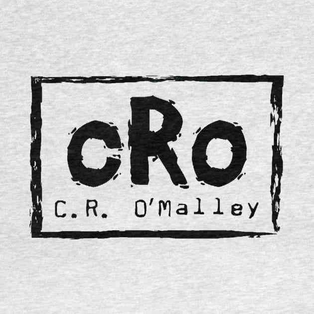 CRO by C.R. O’Malley